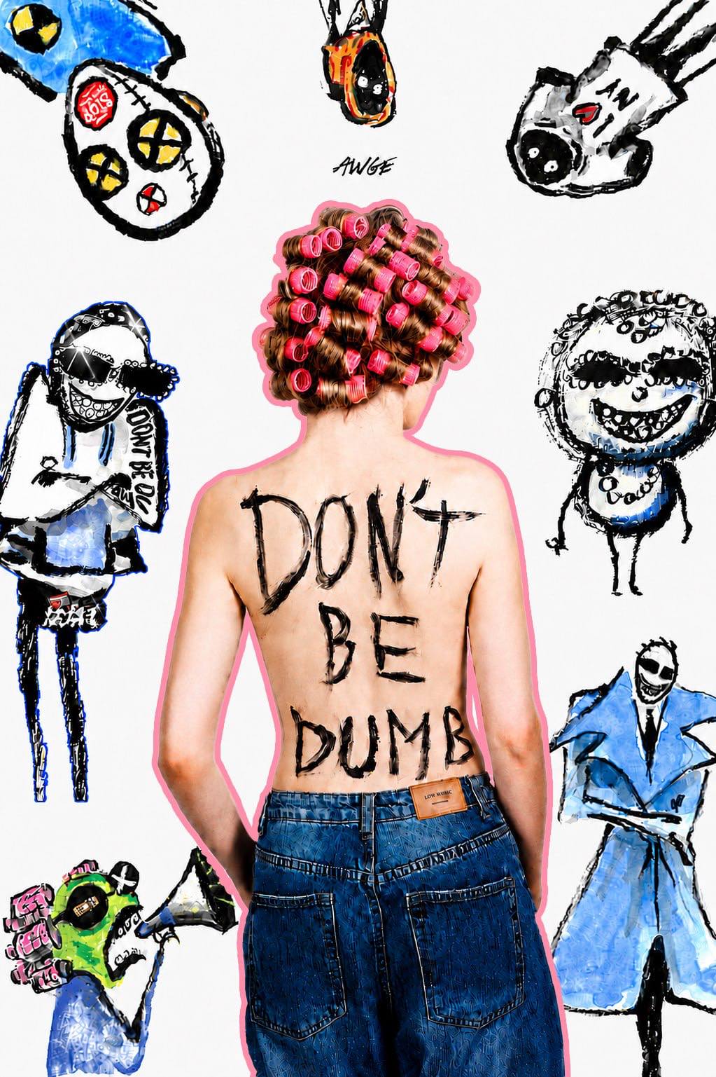 DONT BE DUMB